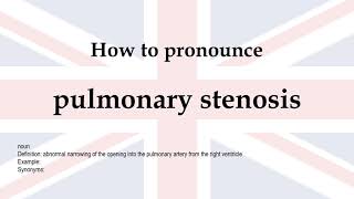 How to pronounce pulmonary stenosis  meaning [upl. by Yblehs]