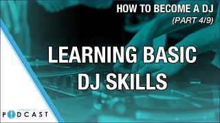 How to Become a DJ part 49 Learning Basic DJ Skills [upl. by Euhsoj]