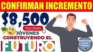 💥🤑CONFIRMAN INCREMENTO PARA JULIO 2024 RECIBE 8500 JOVENES CONSTRUYENDO EL FUTURO 2024🤑💥 [upl. by Martella]