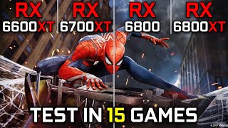 RX 6600 XT vs RX 6700 XT vs RX 6800 vs RX 6800 XT  Test in 15 Games  Performance Battle 🔥  2023 [upl. by Notsehc156]