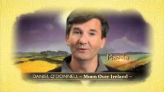 Daniel ODonnell  Moon Over Ireland [upl. by Brigitte]