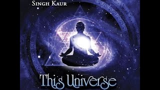 Singh Kaur  This Universe Complete version and Best Quality Stereo [upl. by Ardnaeel67]