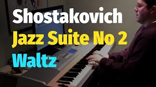 Shostakovich  Jazz Suite No 2 Waltz Waltz from The Suite for Variety Orchestra  Piano Cover [upl. by Emmett160]