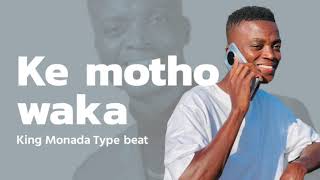 New Hit King Monada type beat  Ke motho waka for sale [upl. by Hutt]