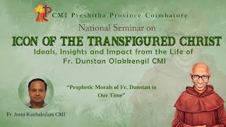 “Prophetic Morals of Fr Dunstan in Our Time”  Fr Josin Kaithakulam CMI [upl. by Sinai]