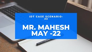 CA FINAL IDT Case Scenario 22 MAY 2022 MR MAHESH CA KANIKA SAKHUJA  gst mcq [upl. by Meagher497]