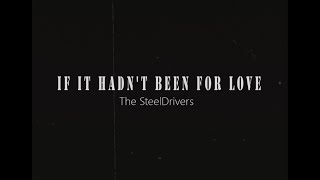 If it hadnt been for love · The SteelDrivers · Sub español  Lyrics [upl. by Sungam678]