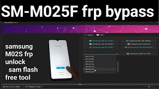 samsung smm025f frp bypass  sam flash v41 free tool [upl. by Marijn]