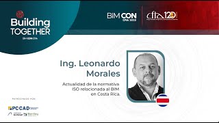 Ing Leonardo Morales  BIMCON 2023 DÍA 3 Building Together [upl. by Kyne389]