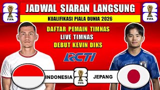 Jadwal Siaran Langsung Indonesia vs Jepang  Kualifikasi Piala Dunia 2026  Debut Kevin Diks [upl. by Ikkela]