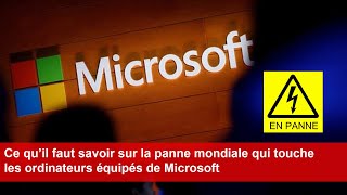 Ce qu’il faut savoir sur la panne mondiale qui touche les ordinateurs équipés de Microsoft [upl. by Dion]