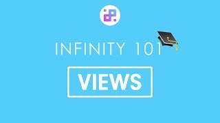 Infinity 101 — Views [upl. by Housen]