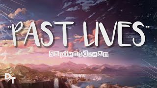 Past Lives  Sapientdream Lyrics amp Slowed Reverb [upl. by Akciret]