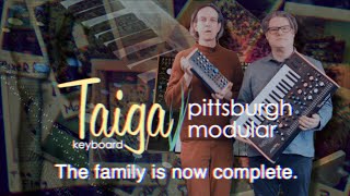 Pittsburgh Modular Taiga Family of Synthesizers is Now Complete [upl. by Ji212]