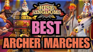 Updated BEST Archer Marches FOR YOU Strongest 17 Archer Marches Rise of Kingdoms [upl. by Ssirk]