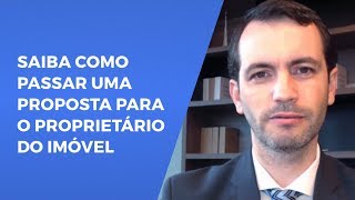 Saiba como passar uma proposta para o proprietário do imóvel [upl. by Alonso643]