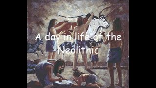 A Day In The Life Neolithic 10000 BC [upl. by Eusoj]