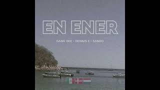 Sando ft Gang Dee amp Dennis E  En Ener multilingual spanish dutch [upl. by Marti]