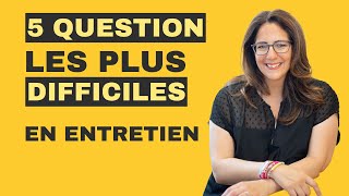 Comment répondre aux 5 questions les plus difficiles en entretien [upl. by Gabrielson]