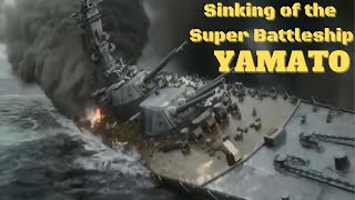 Destruction of the unsinkable Super Battleship YAMATO Operation TenichiGo [upl. by Derfla]