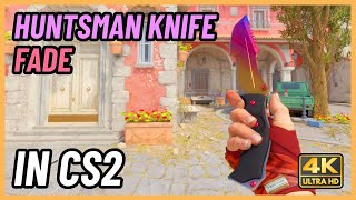 ★ CS2 Huntsman Knife Fade  CS2 Knife InGame Showcase 4K [upl. by Jolynn]