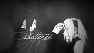 Shattered  SasuSaku MMV [upl. by Ecyarg]