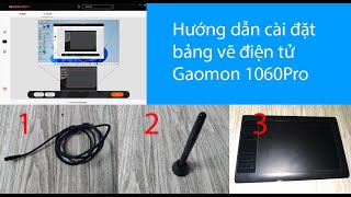 Cách cài đặt và sử dụng bảng vẽ Gaomon 1060Pro năm 2021 [upl. by Anahpos]