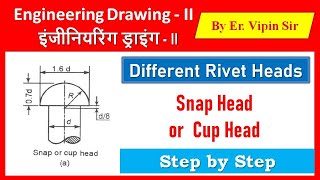 Snap or Cup Rivet Head  Engineering Drawing  II  By Er Vipin Sir [upl. by Essirehc367]