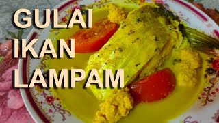 IKAN LAMPAM MASAK LEMAK CILI API GULAI LEMAK IKAN SUNGAI IKAN AIR TAWAR [upl. by Neelyaj870]