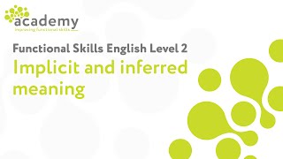 Functional Skills English Level 2  Implicit and inferred meaning [upl. by Ednargel]