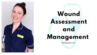 Wound Assessment Dressings and Management  Nursing UK [upl. by Akir]