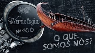 O que somos nós  Nerdologia [upl. by Alleuqram]