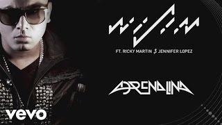 Wisin  Adrenalina Audio ft Jennifer Lopez Ricky Martin [upl. by Enedan771]