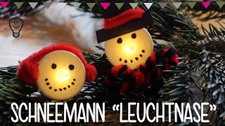 Schneemann quotLeuchtnasequot  Basteln mit Kind  Weihnachtsdeko [upl. by Megargee228]