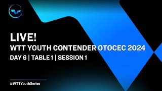 LIVE  T1  Day 6  WTT Youth Contender Otocec 2024  Session 1 [upl. by Llewol922]