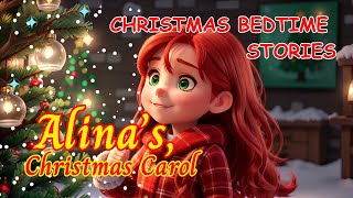 Alinas Christmas Carol Kids Bedtime StoriesChildrens Bedtime StoriesChristmas Stories [upl. by Appledorf682]