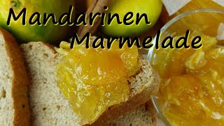 Mandarinen Marmelade selber machen  Die beste Marmelade der Welt sogar ohne Thermomix  Vegan [upl. by Dercy]