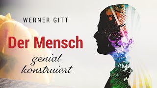 Der Mensch – genial konstruiert – Werner Gitt [upl. by Yvon]