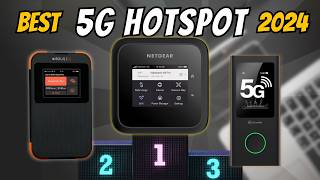 Best 5G Hotspots 2024  The Only 5 You Need to Know [upl. by Siffre]