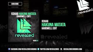 R3hab  Hakuna Matata Hardwell Edit OUT NOW [upl. by Aguie625]