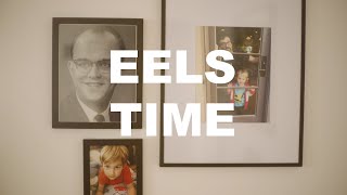 EELS  Time official video  from EELS TIME  Out Now [upl. by Dincolo798]