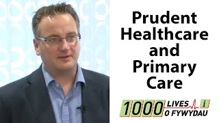 Paul Gimson 1000 Lives Improvement National Primary Care Manager talk on prudent healthcare [upl. by Itnahsa]