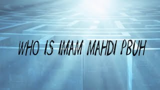 Who is Imam Mahdi pbuh 2nd Stream [upl. by Jervis]