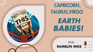 EARTH BABIES “The Unseen Truthquot Capricorn Taurus Virgo Unveiled 🌙 Time Stamps in Description [upl. by Joseph113]