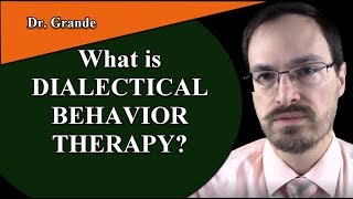 What is Dialectical Behavior Therapy DBT [upl. by Cusack]