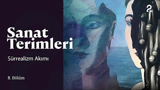 Sanat Terimleri  Sürrealizm Akımı  8 Bölüm trt2 [upl. by Harned945]