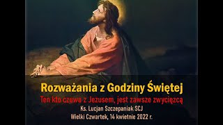 Godzina Święta quotTen kto czuwa z Jezusem jest zawsze zwycięzcąquot [upl. by Eittap]