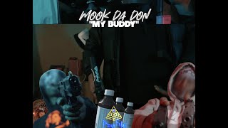 Mook Da Don  quotMy BuddyquotOfficial Video4K [upl. by Tybie412]