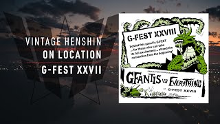 REPORT GFEST XXVIII  Vintage Henshin ON LOCATION 02 [upl. by Yenot]