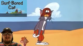 Tom and Jerry Surf Bored Cat 1967  First Time Watching Beachside Chaos [upl. by Serles633]